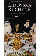 kniha Židovská kuchyně 160 košerných jídel, Práca 1992
