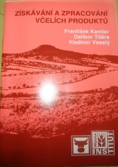 kniha Získávání a zpracování včelích produktů, Institut výchovy a vzdělávání Ministerstva zemědělství ČR 1999