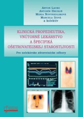 kniha Klinická propedeutika, vnútorné lekárstvo a špecifiká ošetrovateľskej starost Pre nelekárske zdravotnícke odbory, Osveta 2025