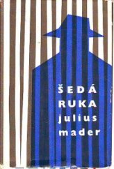 kniha Šedá ruka Zúčtování s bonnskou tajnou službou, SNPL 1962