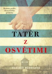 kniha Tatér z Osvětimi román podle skutečného příběhu, CPress 2018