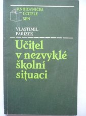 kniha Učitel v nezvyklé školní situaci, Státní pedagogické nakladatelství 1990