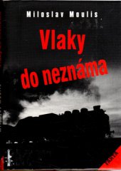 kniha Vlaky do neznáma, Akcent 2001