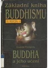 kniha Buddha a jeho učení základní kniha buddhismu, Fontána 2002