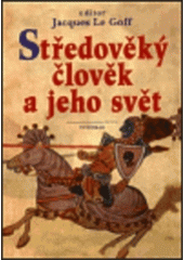 kniha Středověký člověk a jeho svět, Vyšehrad 1999