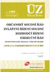 kniha ÚZ č. 1096  Občanský soudní řád, Zvláštní řízení soudní, Rozhodčí řízení, Exekuční řád - Soudní poplatky, mediace, veřejné dražby, Sagit 2015