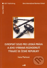 kniha Evropský soud pro lidská práva a jeho vybraná rozhodnutí týkající se České republiky, Key Publishing 2008