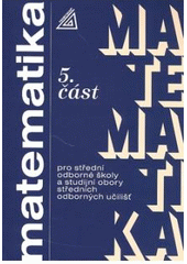 kniha Matematika 5 pro střední odborné školy a studijní obory středních odborných učilišť., Prometheus 2011