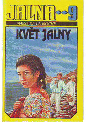 kniha Jalna 9. - Květ Jalny, Ivo Železný 1993