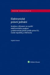 kniha Elektronické právní jednání, Wolters Kluwer 2018