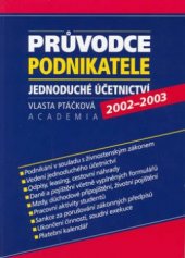 kniha Průvodce podnikatele jednoduché účetnictví (2002-2003), Academia 2002