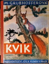 kniha Kvik Osudy malého veveráčka v lese i v zajetí, Jos. R. Vilímek 1936