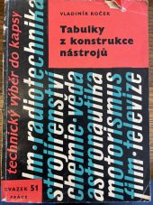 kniha Tabulky z konstrukce nástrojů Soubor konstrukčních podkladů ke studiu i pro praxi, Práce 1963