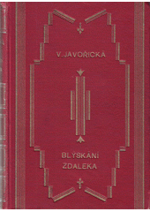 kniha Blýskání z daleka, František Šupka 1928