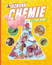 kniha Úžasná chemie u tebe doma, Albatros 2025