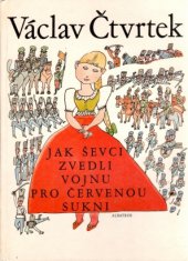 kniha Jak ševci zvedli vojnu pro červenou sukni pro čtenáře od 6 let, Albatros 1985