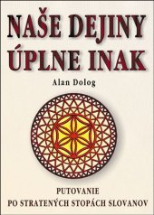 kniha Naše dejiny úplne inak Putovanie po stratených stopách Slovanov, Eko-konzult 2018