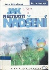 kniha Jak neztratit nadšení, Grada 1998