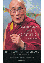 kniha Dalajlamova knížka o mystice základy učení, Pragma 2018