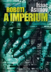 kniha Roboti a impérium, Argo 2012