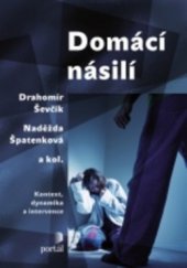 kniha Domácí násilí kontext, dynamika a intervence, Portál 2011