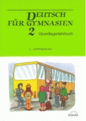 kniha Deutsch für Gymnasien 2 Grundlagenlehrbuch, Scientia 2003