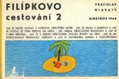 kniha Filípkovo cestování 2, Albatros 1967
