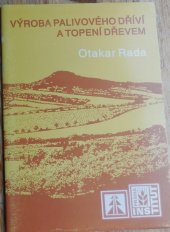 kniha Výroba palivového dříví a topení dřevem, Institut výchovy a vzdělávání ministerstva zemědělství České republiky 1993