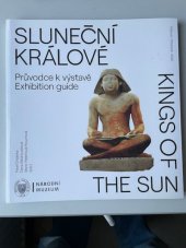 kniha Sluneční králové Průvodce k výstavě, Národní muzeum 2020