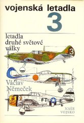 kniha Vojenská letadla. (3), - Letadla druhé světové války, Naše vojsko 1977