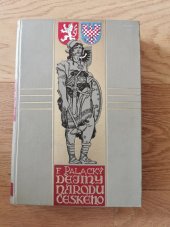 kniha Dějiny národu českého v Čechách a v Moravě 4. - Věk Jiřího z Poděbrad, Od r. 1439 do 1471 čili do smrti krále Jiřího, L. Mazáč 1927