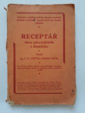 kniha Receptář oboru potravinářského a chemického pro živnosti, obchody, průmysl, osoby zaměstnané i nezaměstnané, pro každého jednotlivce, hodlajícího zaříditi si výdělečný podnik, s.n. 1936