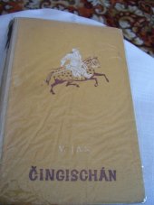 kniha Čingischán Vypravování ze života staré Asie třináctého století, Svoboda 1947