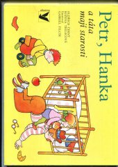 kniha Petr, Hanka a táta mají starosti pro děti od 4 let, Albatros 1984