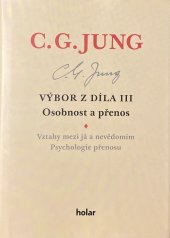 kniha Výbor z díla III. Osobnost a přenos, Holar 2019