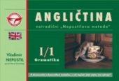 kniha Angličtina - intenzivní kurs I. díl, 1. část, - Gramatika pro začátečníky (struktura anglické gramatiky včetně srovnání s němčinou) - netradiční "Nepustilova metoda"., Vladimír Nepustil 2001