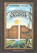 kniha Asfaltowy Saloon, Wydawnictwo Polonia 1986