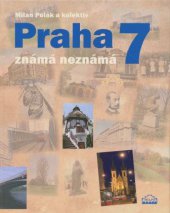 kniha Praha 7 známá neznámá, Milpo media 2014