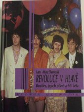 kniha Revoluce v hlavě Beatles, jejich písně a 60. léta, Volvox Globator 1997