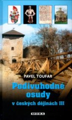kniha Podivuhodné osudy v českých dějinách III, MOBA 2004