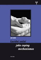 kniha Lucidní snění jako coping mechanismus, Triton 2010