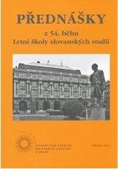 kniha Přednášky z 54. běhu Letní školy slovanských studií, Univerzita Karlova, Filozofická fakulta, v nakladatelství Euroslavica 2011