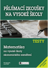 kniha Přijímací zkoušky na vysoké školy Matematika na vysoké školy ekonomického zaměření - testy, Fragment 2008