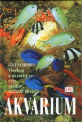 kniha Akvárium všechno o akvaristice: ryby, rostliny, zařízení akvária, Cesty 2003