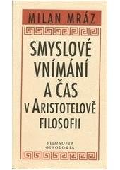 kniha Smyslové vnímání a čas v Aristotelově filosofii, Filosofia 2001