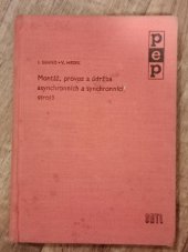 kniha Montáž, provoz a údržba asynchronních a synchronních strojů, SNTL 1959
