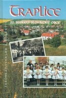 kniha Traplice 20. století slovácké obce : 1900-1999, Obecní úřad Traplice 1999