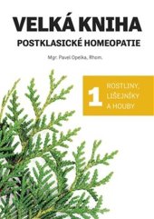 kniha Velká kniha postklasické homeopatie Rostliny, lišejníky a houby, Green Mango 2025