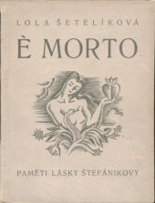kniha É morto paměti lásky Štefánikovy, Bradáč 1920