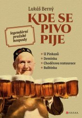 kniha Kde se pivo pije: legendární pražské hospody, CPress 2025